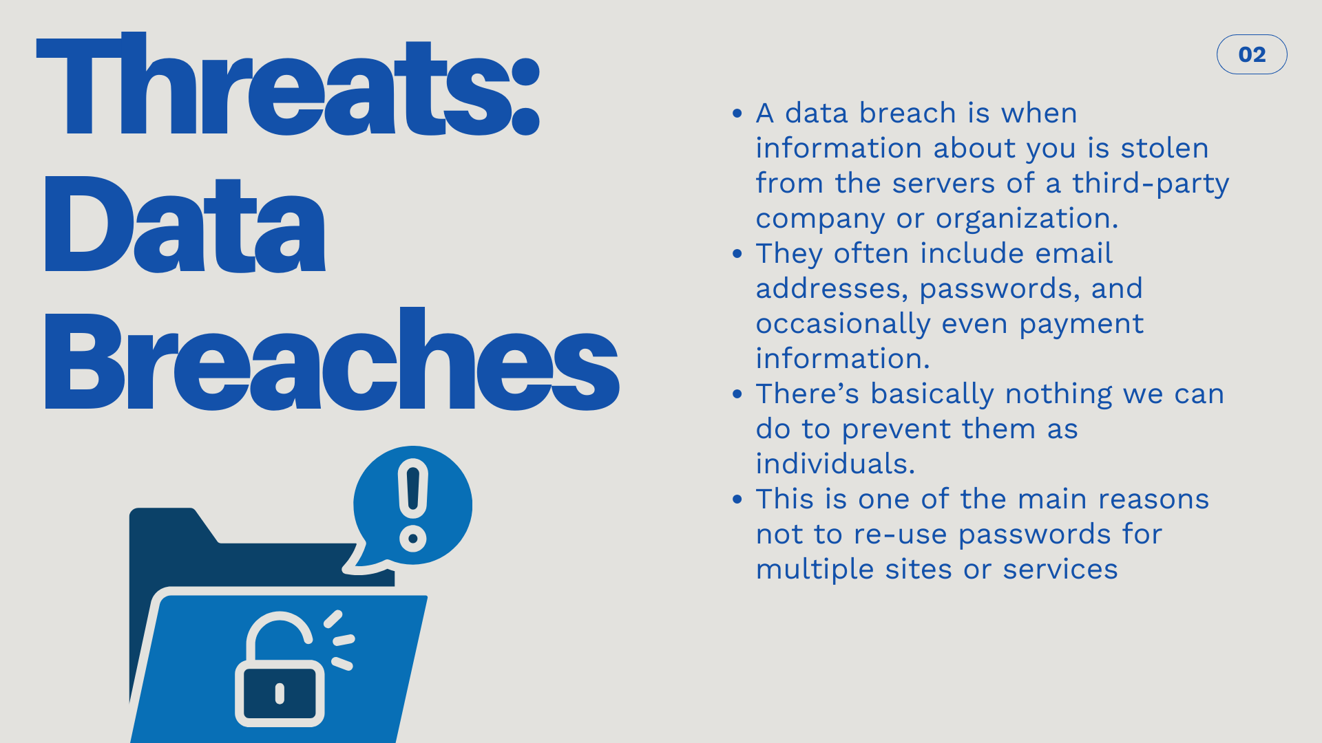 Card title: "Threats: Data Breaches". Body text: "A data breach is when information about you is stolen from the servers of a third-party company or organization. They often include email addresses, passwords, and occasionally even payment information. There's basically nothing we can do to prevent them as individuals. This is one of the main reasons not to re-use passwords for multiple sites or services."